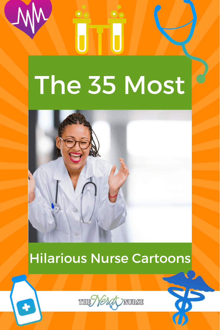 The 35 Most Hilarious Nurse Cartoons That Are So Relatable. #thenerdynurse #nurse #nurses #nursejokes #nursecartoons #funny #nursehumor #humor