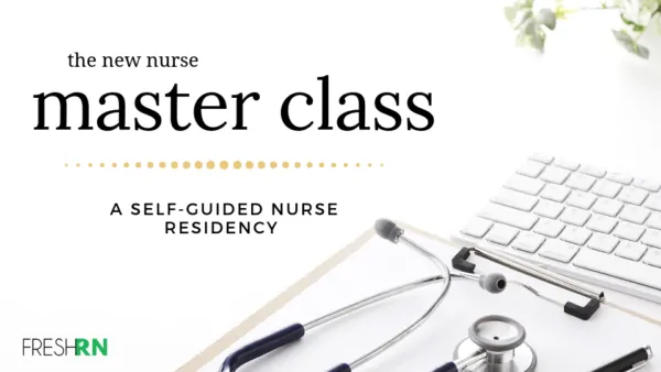 New Nurse Tips: Owning Your First Year As A Nurse