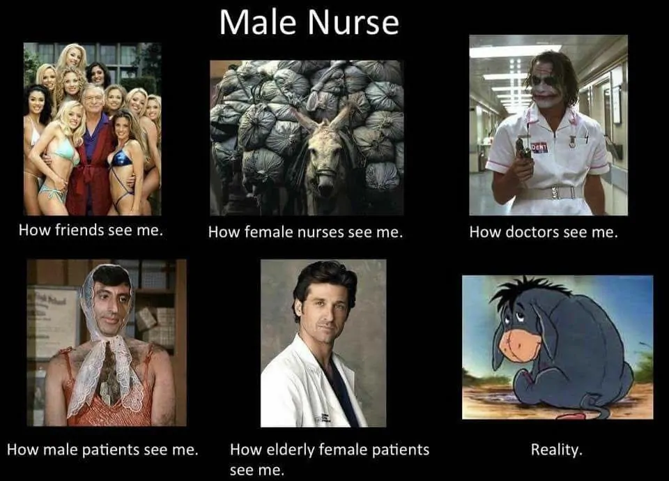 Male nurse meme how they see me