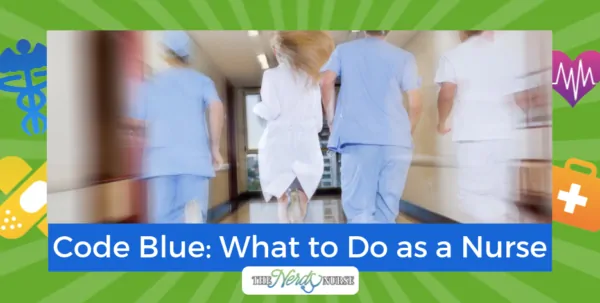 Code Blue in the Hospital: What to Do as a Nurse