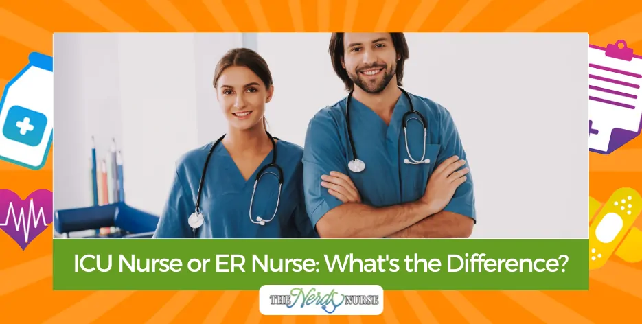 ICU Nurse or ER Nurse: What's the Difference?
