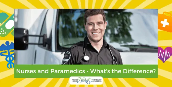 Nurses and Paramedics - What's the Difference?