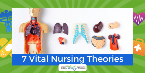 7 Vital Nursing Theories & World-Changing Theorists