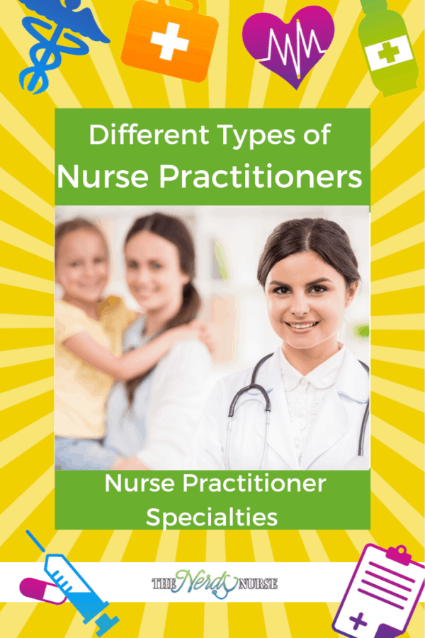 Different Types of Nurse Practitioners - Nurse Practitioner Specialties