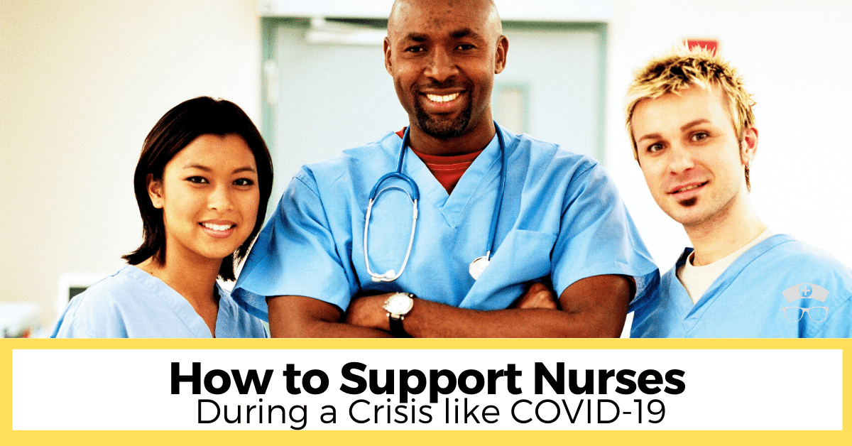 How to Support Nurses During a Crisis like COVID-19