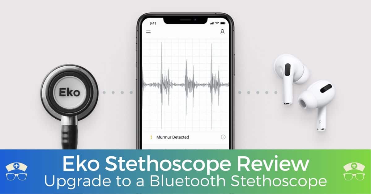 Upgrade to a Bluetooth Stethoscope - Eko Stethoscope Review 2020