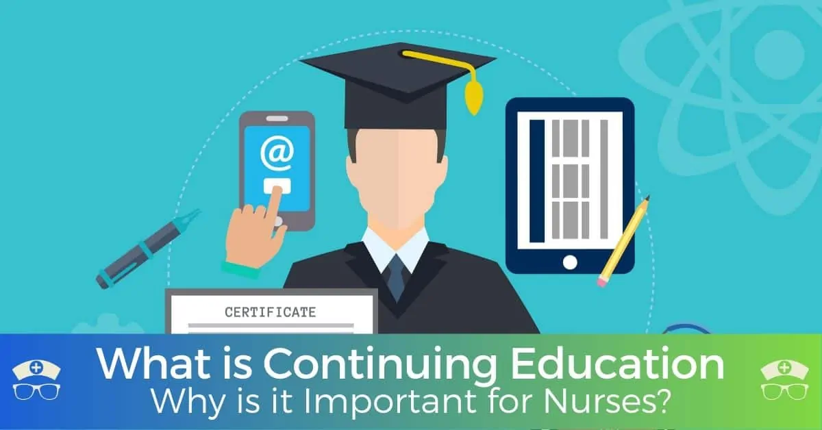 What is Continuing Education and Why is it Important for Nurses? - What is Continuing Education and Why is it Important for Nurses FB