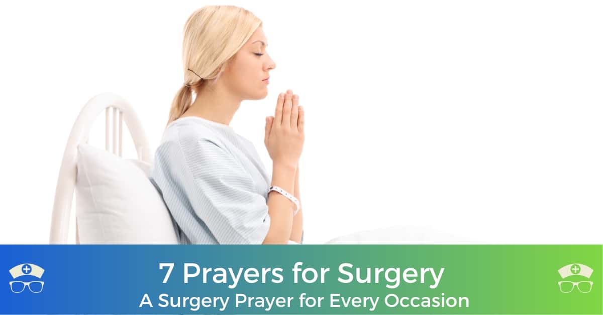 7 Prayers for Surgery - A Surgery Prayer for Every Occasion