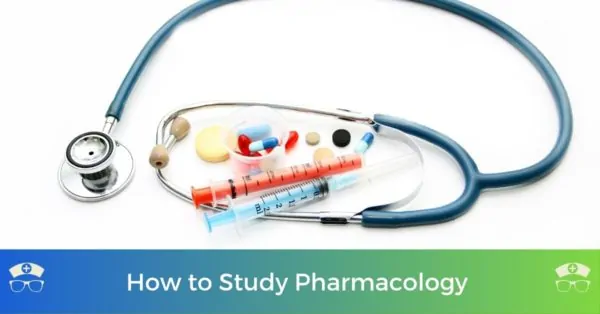 How to Study Pharmacology