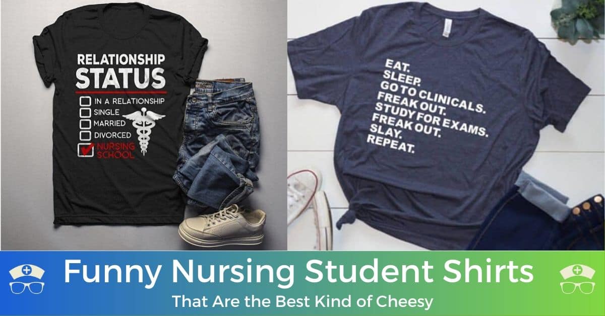 Funny Nursing Student Shirts That Are the Best Kind of Cheesy