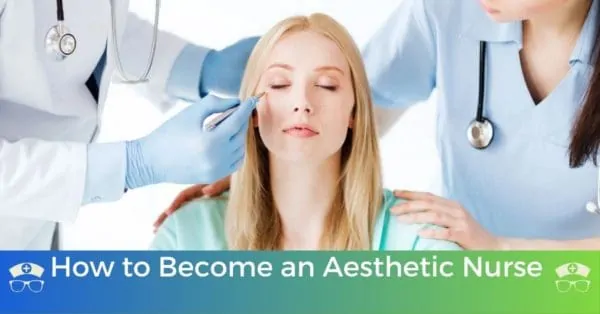How to Become an Aesthetic Nurse