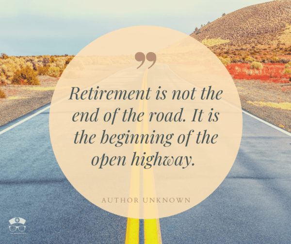 25 Nursing Retirement Quotes That Are Seriously Relatable