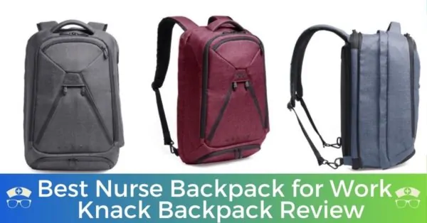 Best Nurse Backpack for Work - Knack Backpack Review