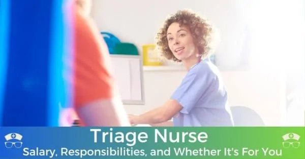 Triage Nurse Salary, Responsibilities, and Whether It's For You