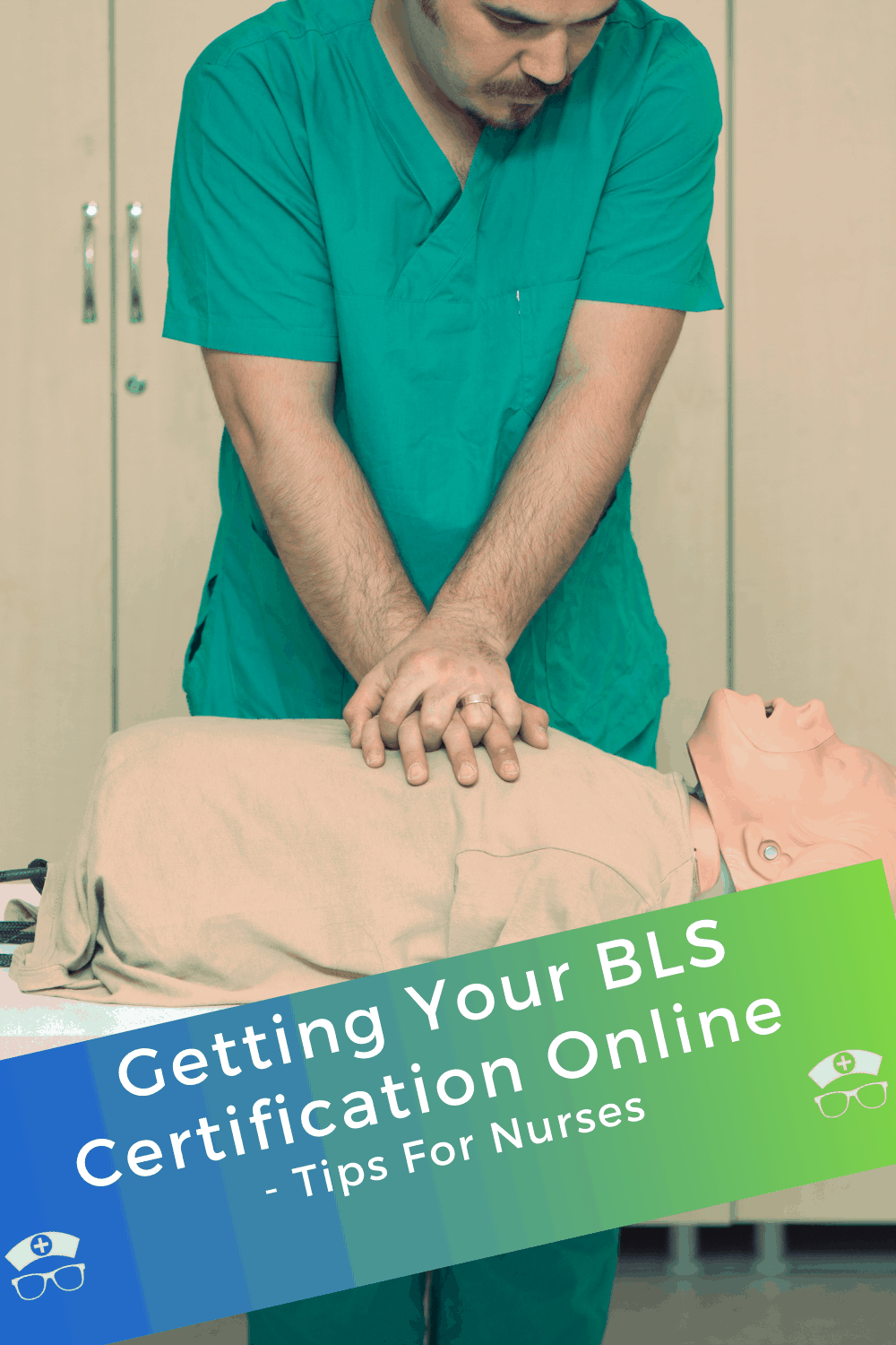 Getting Your BLS Certification Online Tips For Nurses