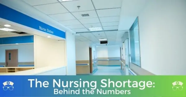 The Nursing Shortage: Behind the Numbers