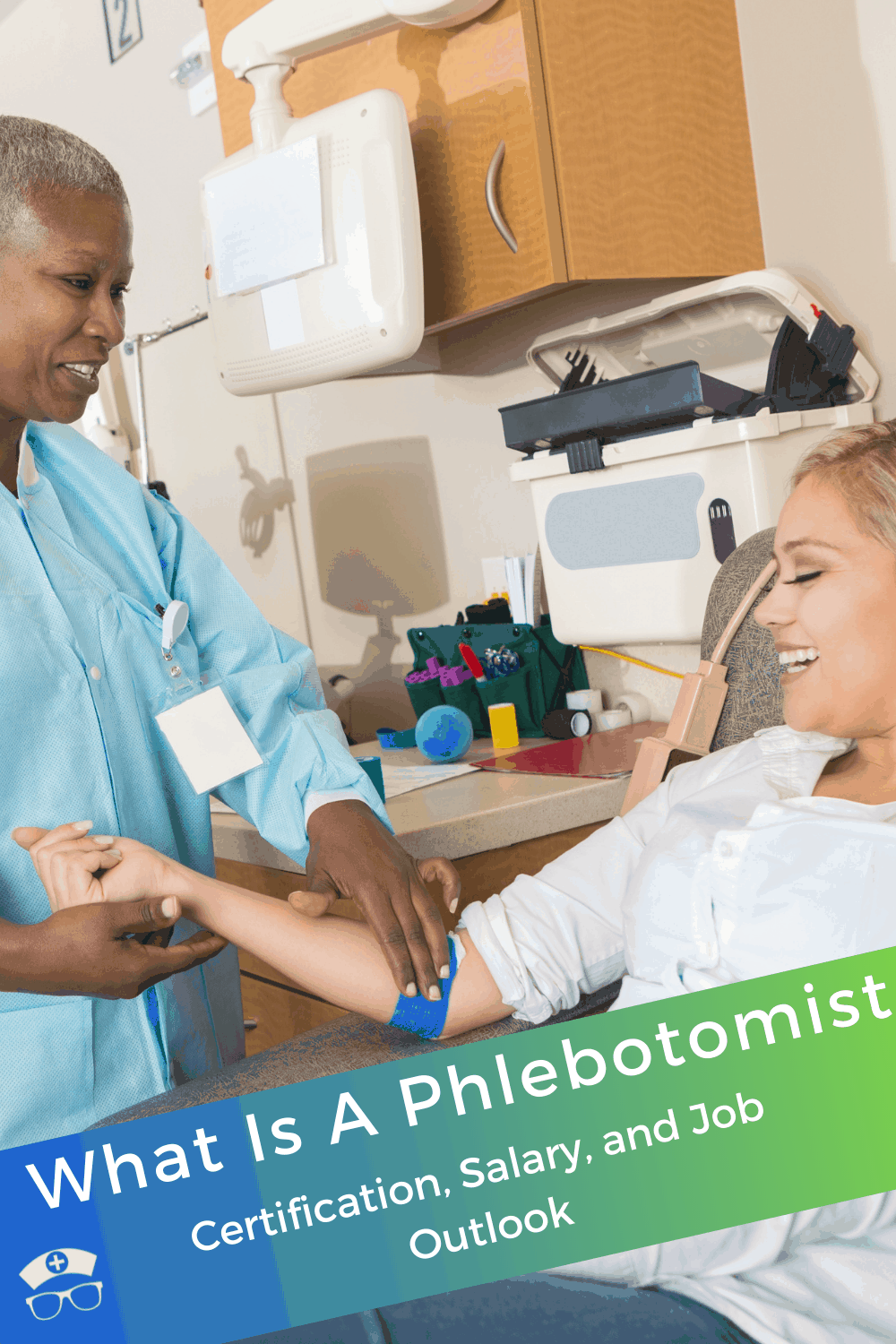 What Is A Phlebotomist: Certification, Salary, and Job Outlook