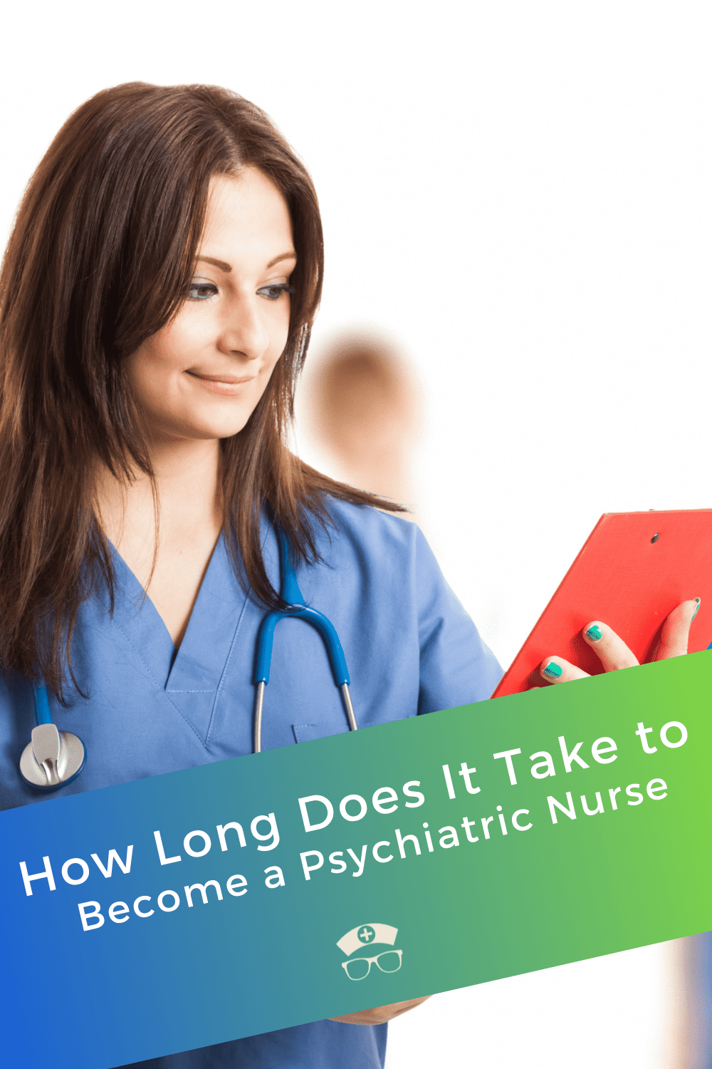 How Long Does It Take to a Psychiatric Nurse
