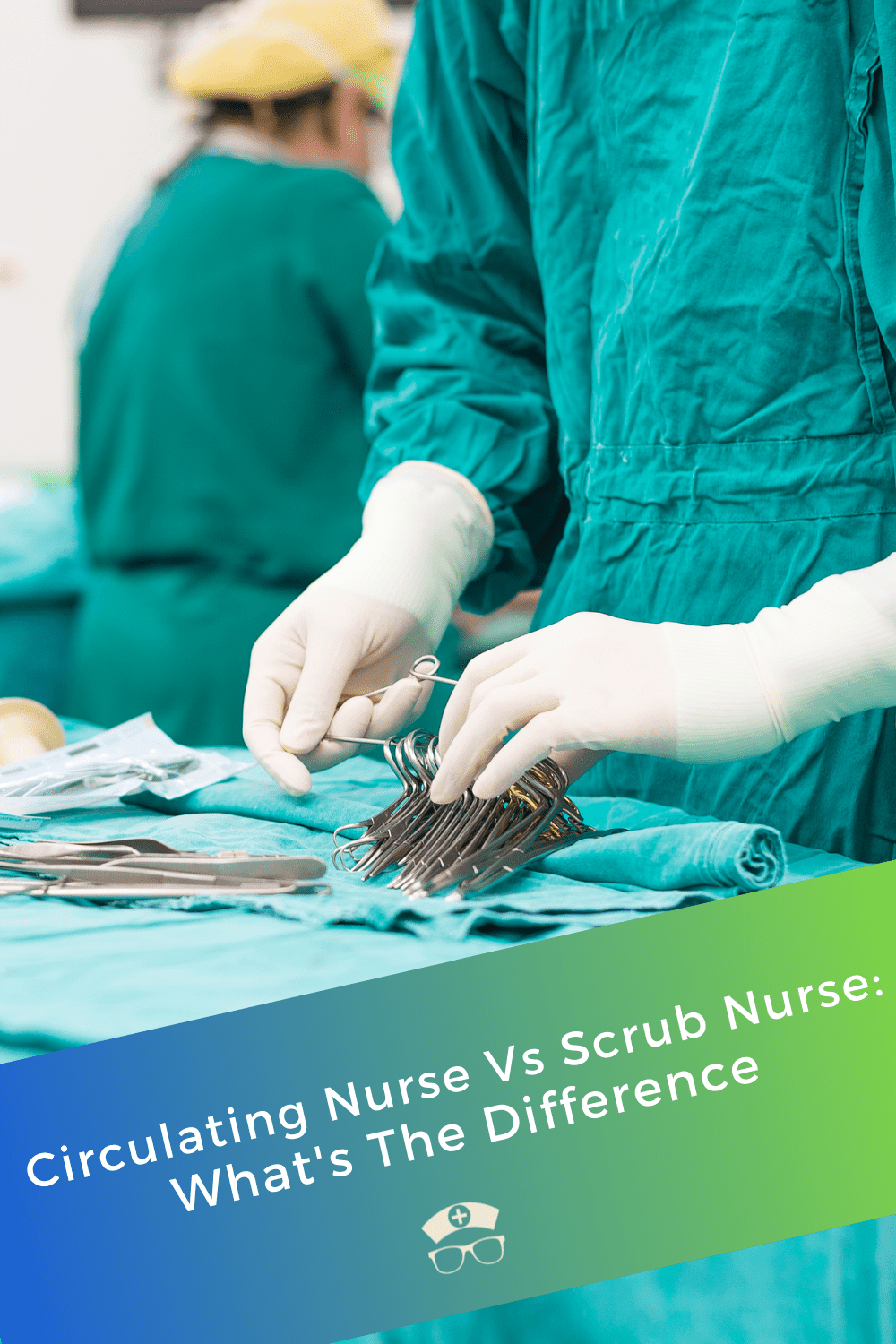circulating-nurse-vs-scrub-nurse-what-s-the-difference
