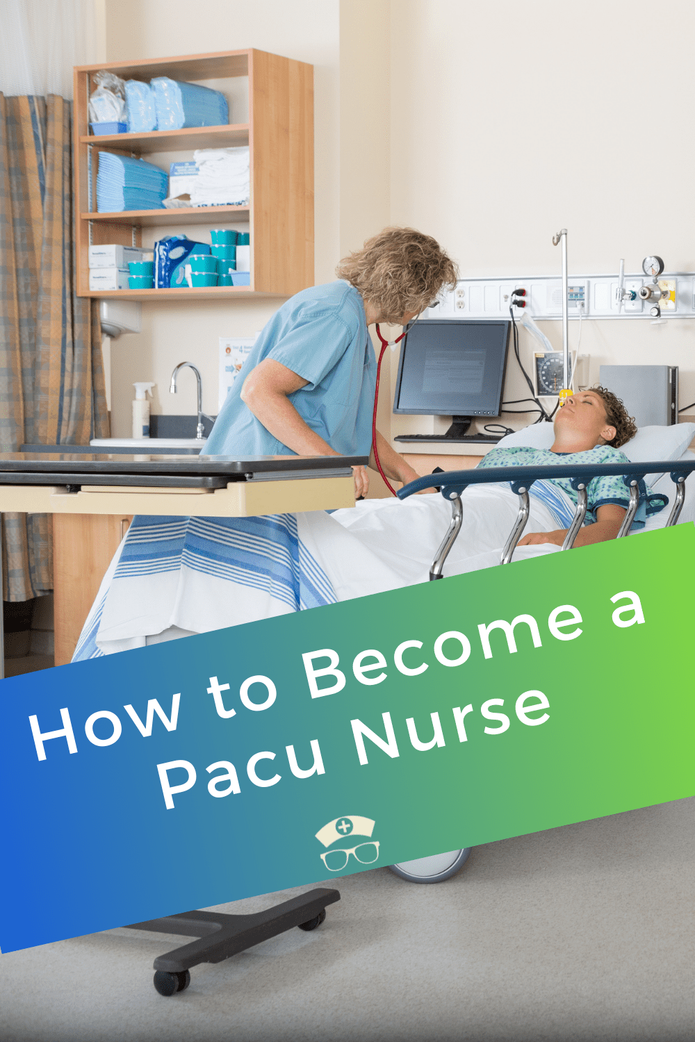 How to a Pacu Nurse