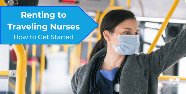 Renting to Traveling Nurses