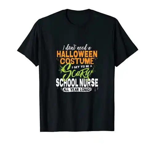 Funny Scary School Nurse Halloween Costume T-Shirt